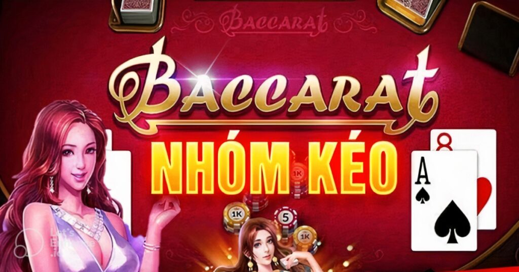 Baccarat 78Win – Bí quyết tham gia nhóm kéo để tối ưu cơ hội thắng